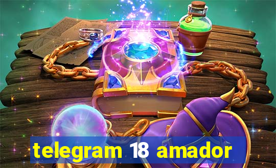 telegram 18 amador